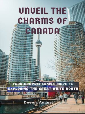 cover image of Unveil the Charms of Canada